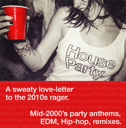 House Party. A sweaty love-letter to the 2010s rager.
