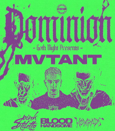 Dominion Goth Night feat. MVTANT