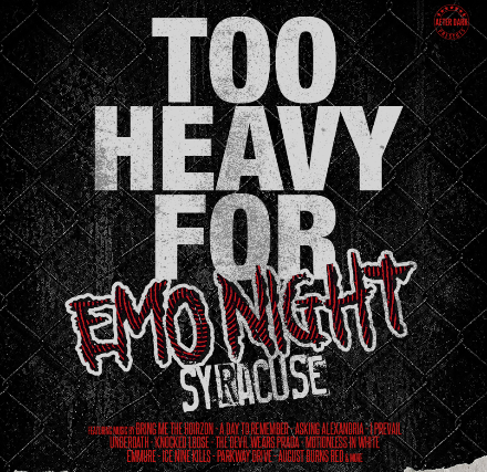 Too Heavy For Emo Night Syracuse